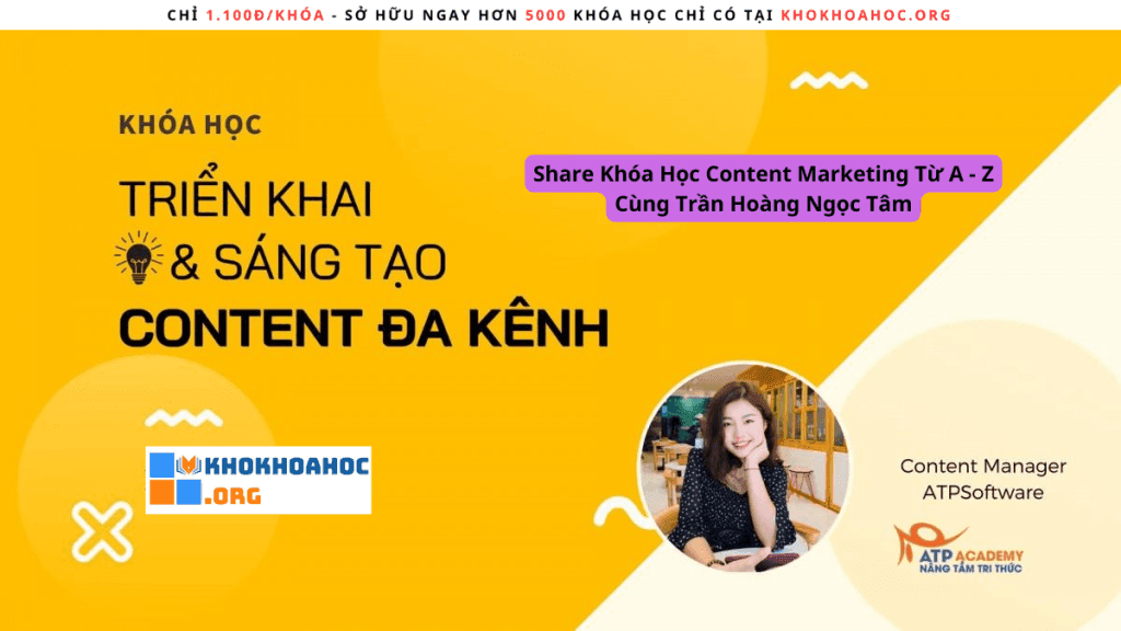 Khóa Học Content Marketing Từ A – Z Cùng Trần Hoàng Ngọc Tâm