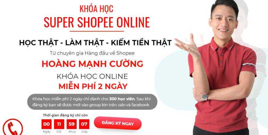 Share khóa học shopee hoàng mạnh cường - SUPER SHOPEE 2021 OFFLINE