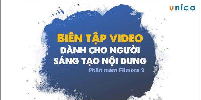 Khóa Học Biên tập video chuyên nghiệp cùng Filmora9