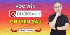 Khóa học CLICKBANK THỐNG TRỊ - HỌC VIỆN CLICKBANK CHUYÊN SÂU