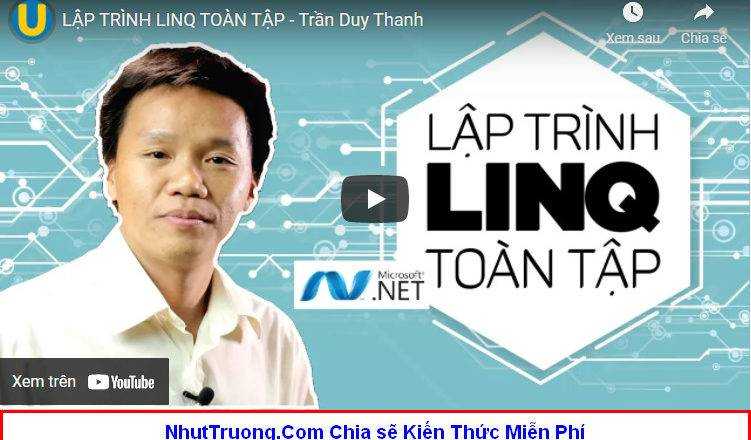 Share Khoá học Lập trình LinQ toàn tập