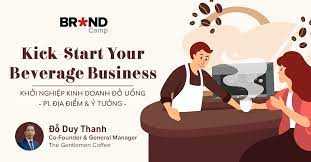 Share Khóa Học Kick-Start Your Beverage Business: Khởi nghiệp Kinh doanh Đồ uống