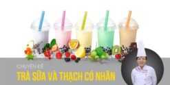 Share Khóa học Trọn bộ công thức pha chế Trà sữa và Thạch có nhân