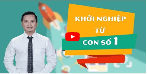 Share Khóa học Khởi nghiệp từ con số 1