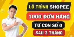 Khóa học hành trình 1000 đơn hàng Shopee 1 ngày từ con số 0