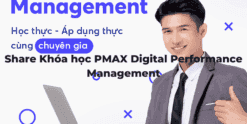 Share Khóa học PMAX Digital Performance Management