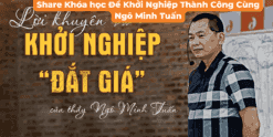 Share Khóa học Để Khởi Nghiệp Thành Công Cùng Ngô Minh Tuấn