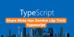 Share Khóa Học Zendvn Lập Trình Typescript