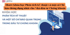 Share Khóa học Phân tích Kỹ thuật và một số Chỉ báo thông dụng nhất cho Nhà đầu tư Chứng khoán
