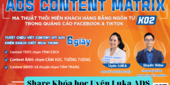 Share Khóa học Uyên Luka ADS CONTENT MATRIX K02