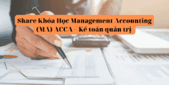 Share Khóa Học Management Accounting (MA) ACCA – Kế toán quản trị