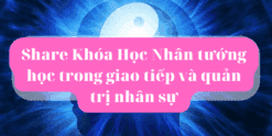 Nhân tướng học trong giao tiếp và quản trị nhân sự