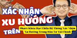 Share Khóa Học Ebila Hệ Thống Xác Nhận Xu Hướng Trong Đầu Tư Tài Chính