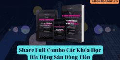 Combo Các Khóa Học Bất Động Sản Dòng Tiền