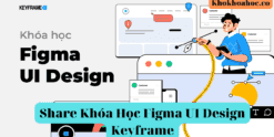 Share Khóa Học Figma UI Design Keyframe
