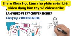 Share Khóa Học Làm chủ phần mềm biên video dạng bàn tay vẽ Videoscribe
