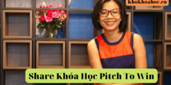 Share Khóa Học Pitch To Win