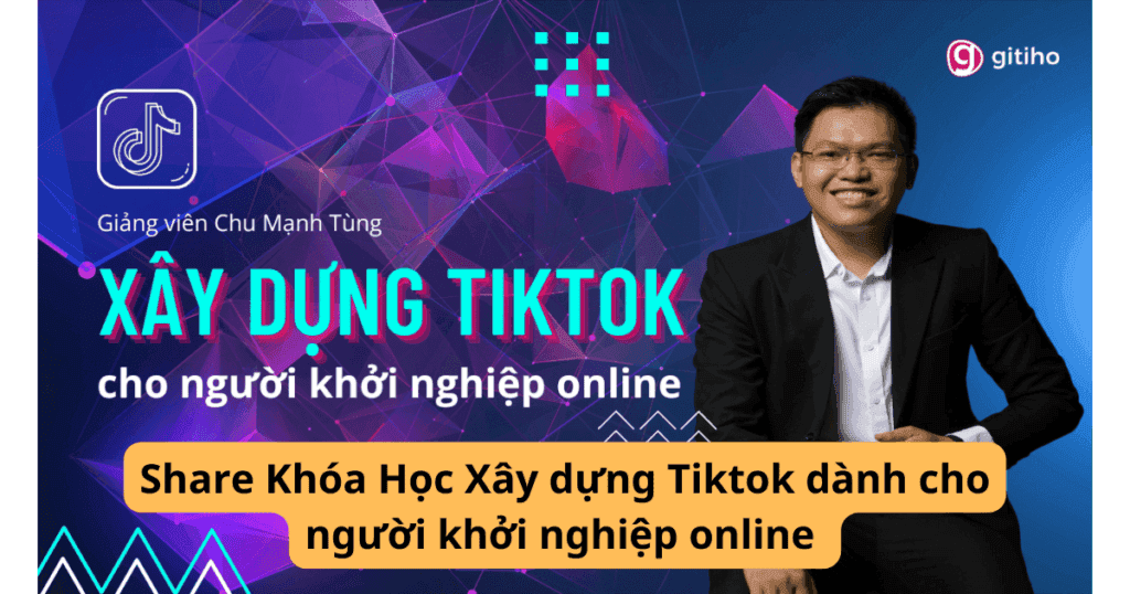 Xây dựng Tiktok dành cho người khởi nghiệp online