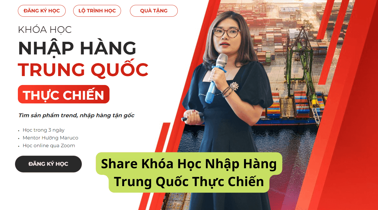 Share Khóa Học Nhập Hàng Trung Quốc Thực Chiến
