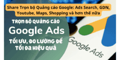 Share Trọn bộ Quảng cáo Google Ads Search, GDN, Youtube, Maps, Shopping và hơn thế nữa