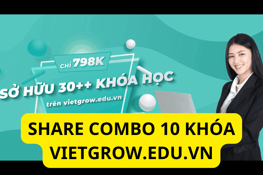 Combo 10 Khóa Học Khởi Nghiệp Vietgrow.edu.vn