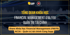 Share Khóa học Financial Management (FMF9) ACCA – Quản trị tài chính Cùng Sapp