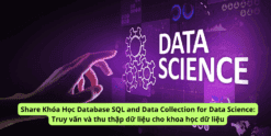 Share Khóa Học Database SQL and Data Collection for Data Science Truy vấn và thu thập dữ liệu cho khoa học dữ liệu