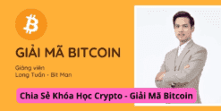 Chia Sẻ Khóa Học Crypto - Giải Mã Bitcoin