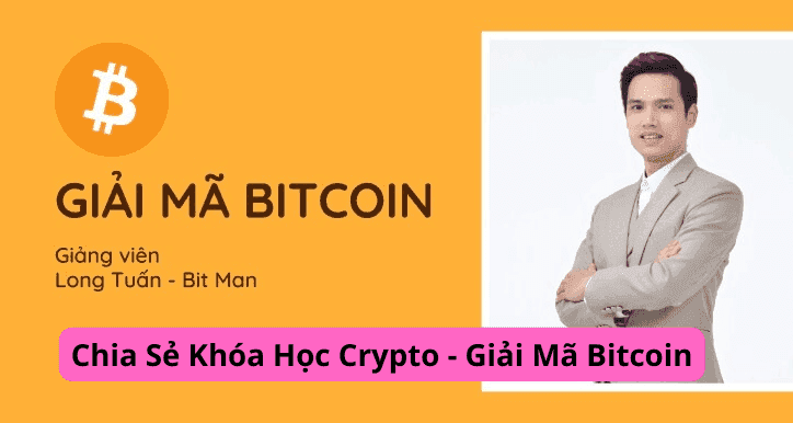 Chia Sẻ Khóa Học Crypto - Giải Mã Bitcoin