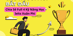 Chia Sẻ Full 4 Kỹ Năng Học Ielts Xuân Phi