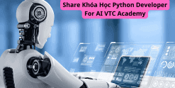 Share Khóa Học Python Developer For AI VTC Academy