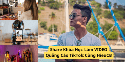 Share Khóa Học Làm VIDEO Quảng Cáo TikTok Cùng HieuCB