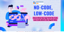 Share Khóa Học Lập Trình No Code Low Code {Dành Cho Người Mới}