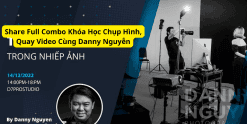 Share Full Combo Khóa Học Chụp Hình, Quay Video Cùng Danny Nguyễn