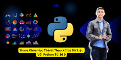 Share Khóa Học Thành Thạo Xử Lý Dữ Liệu Với Python Từ Số 0