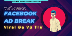 Share Khóa Học Chân Kinh Facebook AD Break - Kiếm Tiền Từ Lượt Xem Trên Facebook Cùng Cuongug