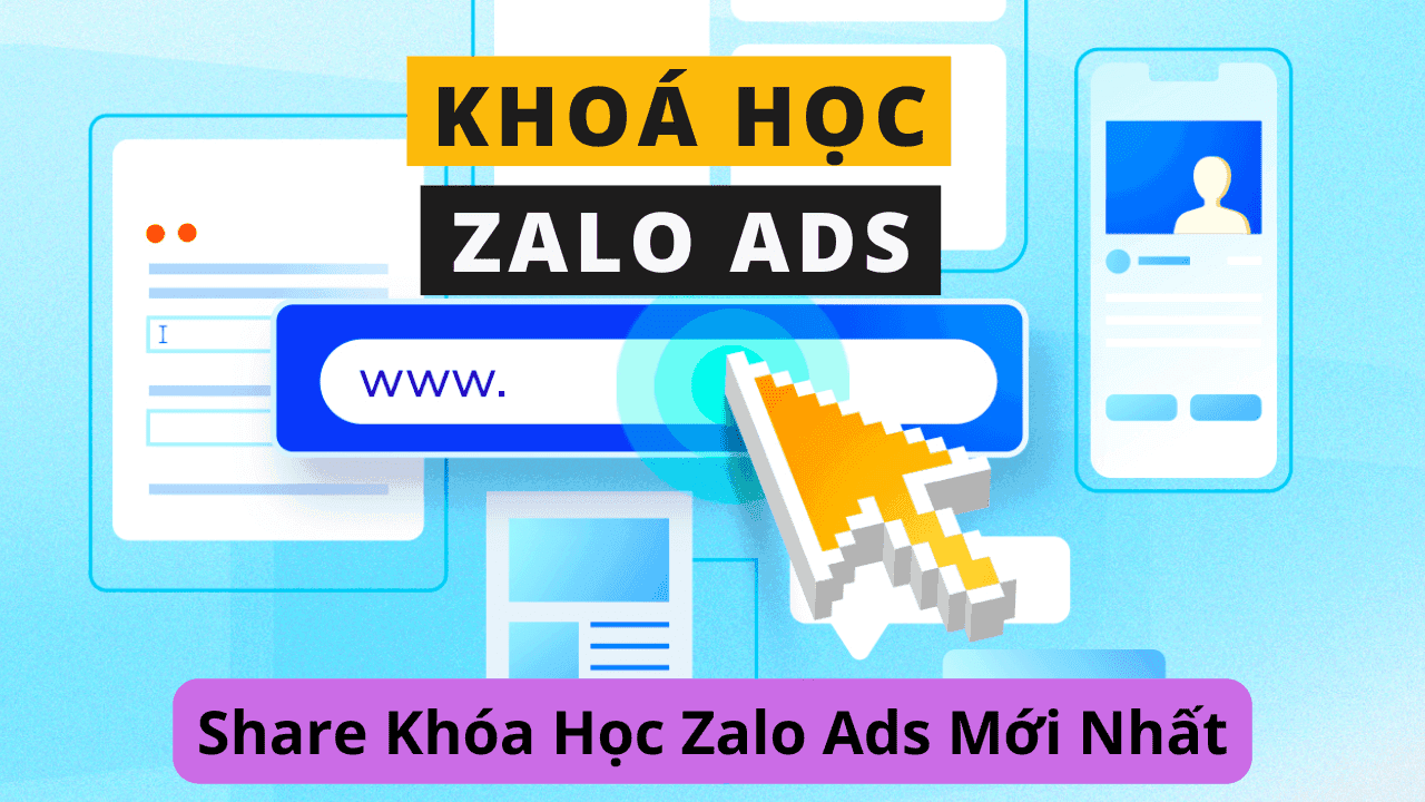 Share Khóa Học Zalo Ads Mới Nhất