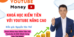 Share Khóa Học Kiếm Tiền Với Youtube AI Mới Nhất Cùng Văn Thế MMO