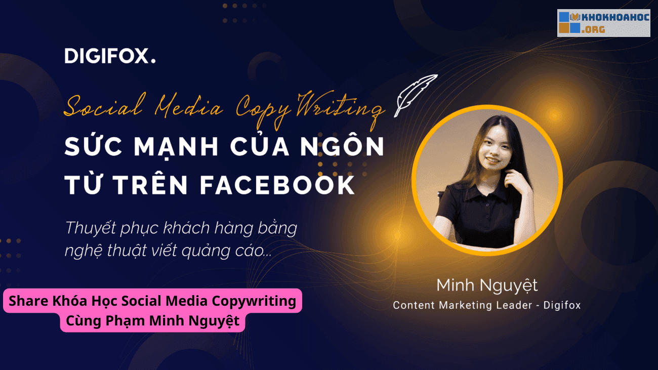 Share Khóa Học Social Media Copywriting Cùng Phạm Minh Nguyệt