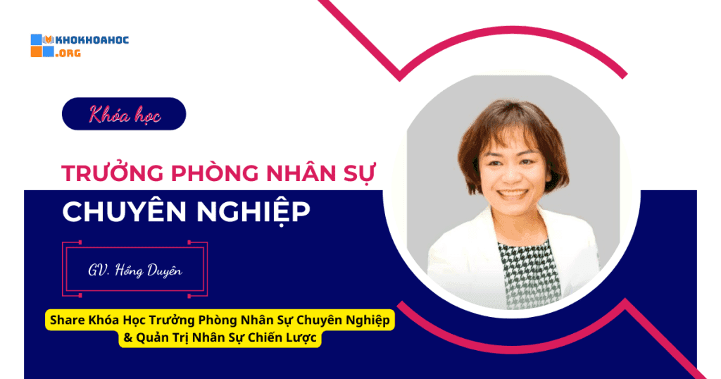 Khóa Học Trưởng Phòng Nhân Sự Chuyên Nghiệp & Quản Trị Nhân Sự Chiến Lược