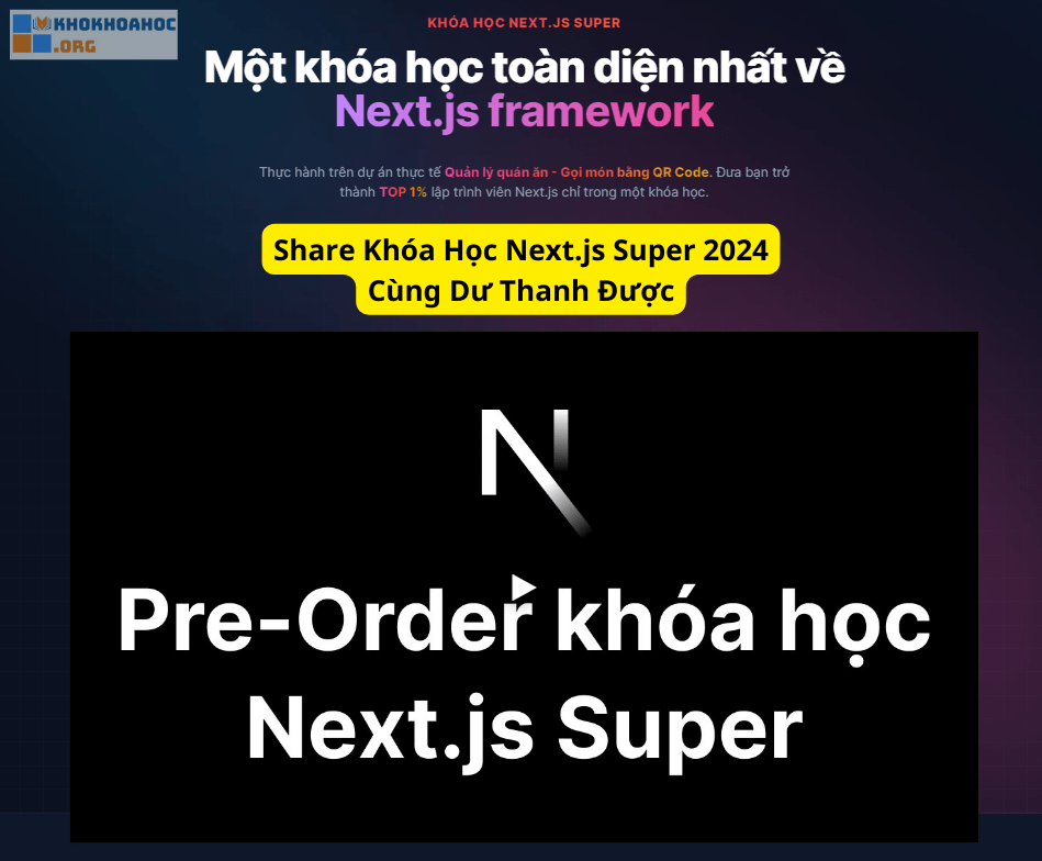 Share Khóa Học Next.js Super 2024 Cùng Dư Thanh Được