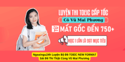 Ngoaingu24h Luyện Bộ Đề TOEIC NEW FORMAT Sát Đề Thi Thật Cùng Vũ Mai Phương