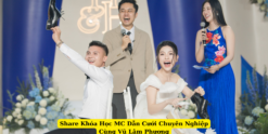 Share Khóa Học MC Dẫn Cưới Chuyên Nghiệp Cùng Vũ Lâm Phương
