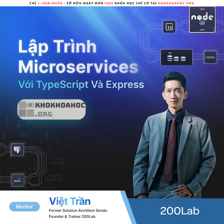 Share Khóa Học Lập trình Backend Microservices Với Typescript Và Express Cùng 200Lab