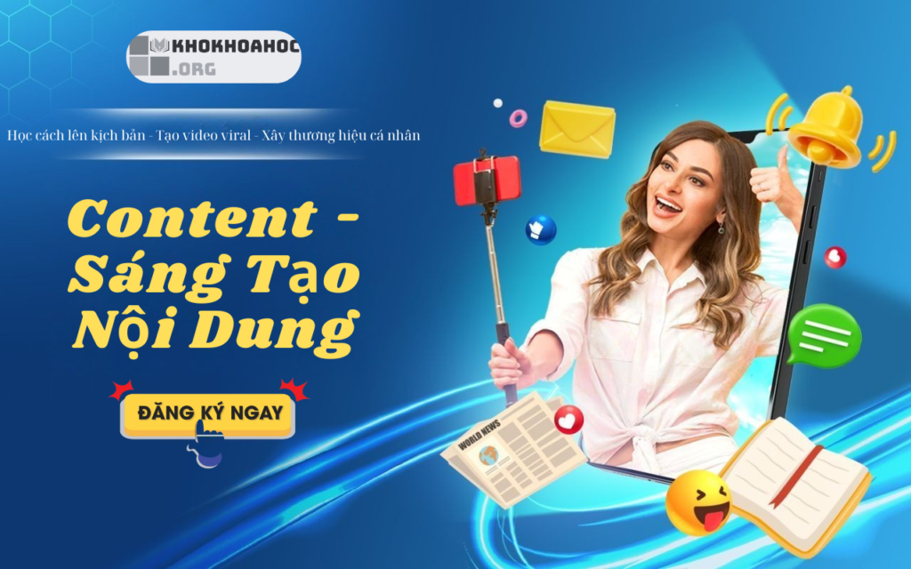Share Khóa Học Content – Sáng Tạo Nội Dung Vô Hạn 2025