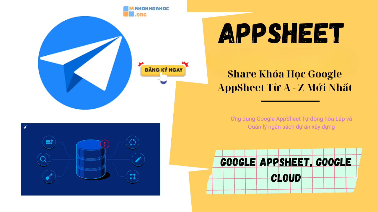 Share Khóa Học Google AppSheet Từ A - Z Mới Nhất