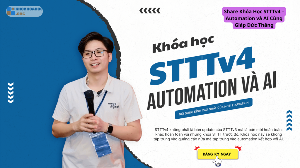 Khóa Học STTTv4 – Automation và AI Cùng Giáp Đức Thắng