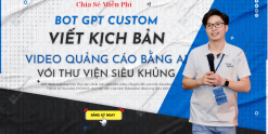 Share Bot GPT Custom - Viết Kịch Bản Video Quảng Cáo Bằng Ai
